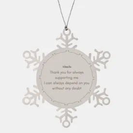 Abuela Snowflake Ornament Gratitude Gift - Thank You for Always Supporting Me, Christmas Holiday Decor with Engraved Inspirational Words of Dependable Love and Confidence